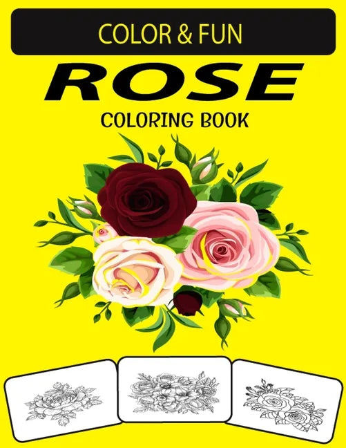 Rose Coloring Book: Fantastic and Wonderful Edition Unique Designs Rose Coloring Book for Adults - Paperback