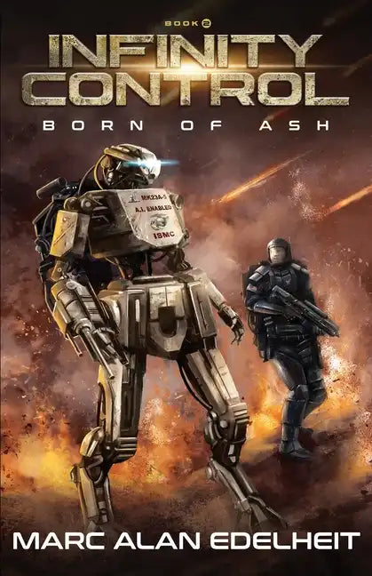 Infinity Control: A Military Science Fiction Epic Adventure - Paperback