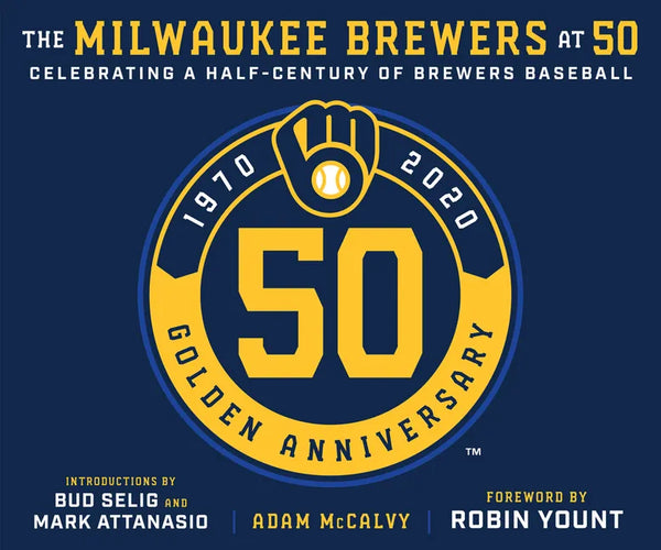 The Milwaukee Brewers at 50 - Hardcover