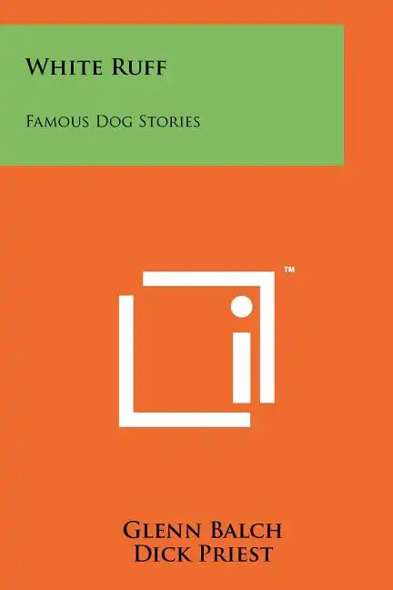 White Ruff: Famous Dog Stories - Paperback