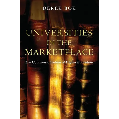 Universities in the Marketplace: The Commercialization of Higher Education - Paperback