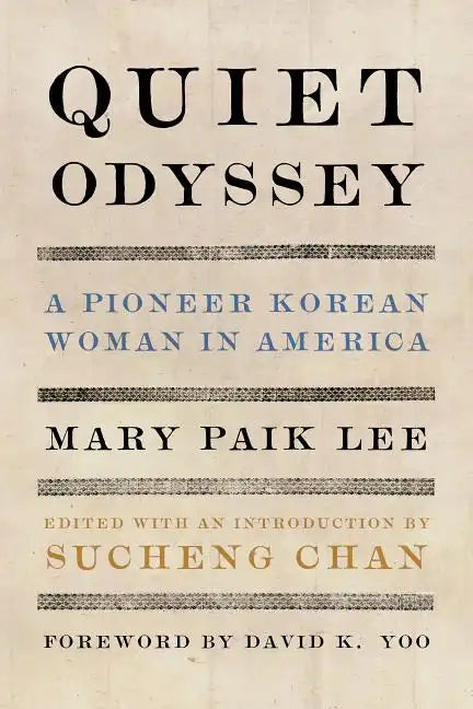 Quiet Odyssey: A Pioneer Korean Woman in America - Paperback
