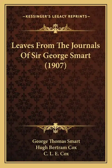 Leaves from the Journals of Sir George Smart (1907) - Paperback