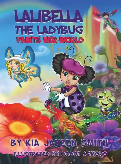 Lalibella the Laybug: Paints her World - Hardcover