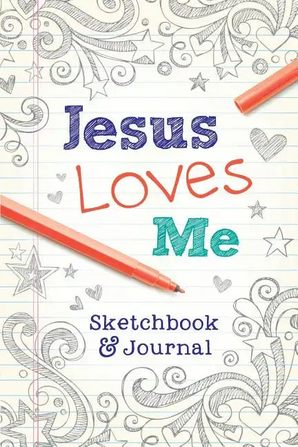 Jesus Loves Me: Sketchbook & Journal - Paperback