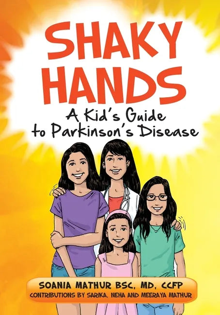 Shaky Hands - A Kid's Guide To Parkinson's Disease - Paperback