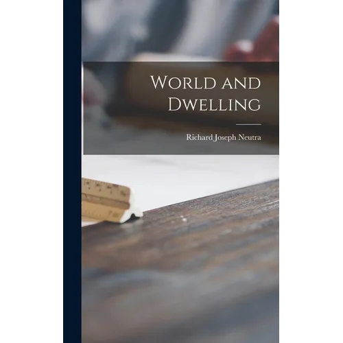 World and Dwelling - Hardcover