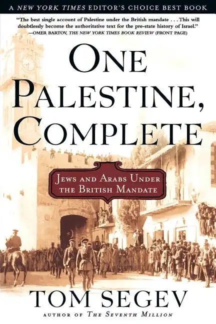 One Palestine, Complete: Jews and Arabs Under the British Mandate - Paperback