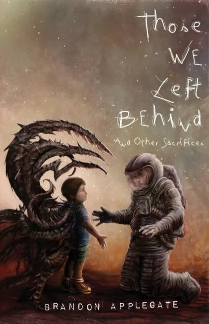 Those We Left Behind: And Other Sacrifices - Paperback