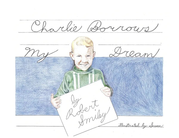 Charlie Borrows My Dream - Paperback