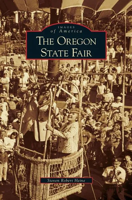 Oregon State Fair - Hardcover