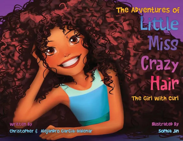 The Adventures of Little Miss Crazy Hair: The Girl with Curl - Paperback