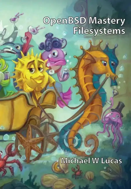 OpenBSD Mastery: Filesystems - Hardcover