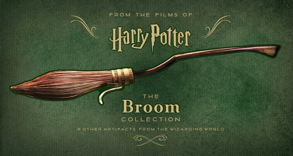 Harry Potter: The Broom Collection: & Other Props from the Wizarding World - Hardcover