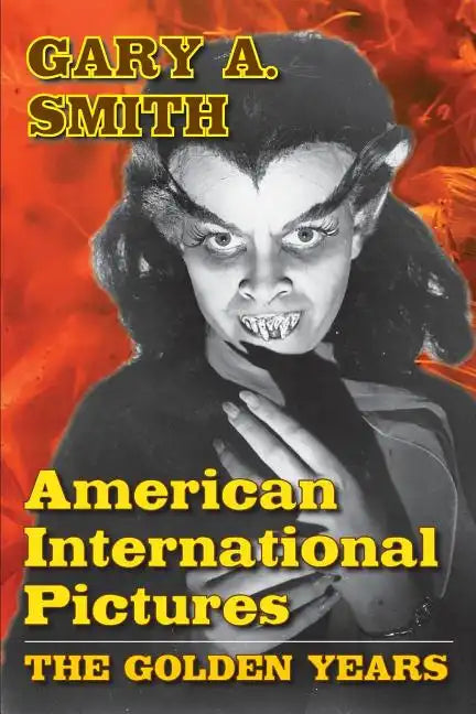 American International Pictures: The Golden Years - Paperback