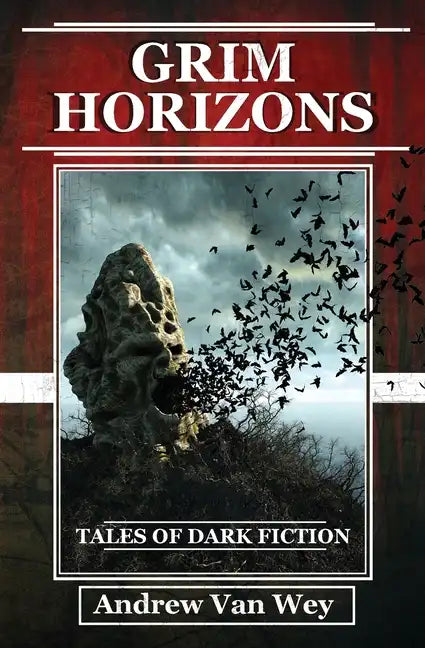Grim Horizons: Tales of Dark Fiction - Paperback