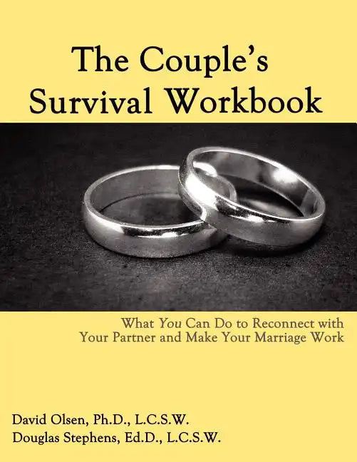 The Couple's Survival Workbook: What You Can Do To Reconnect With Your Parner and Make Your Marriage Work - Paperback