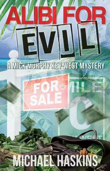 Alibi for Evil: A Mick Murphy Key West Mystery - Paperback
