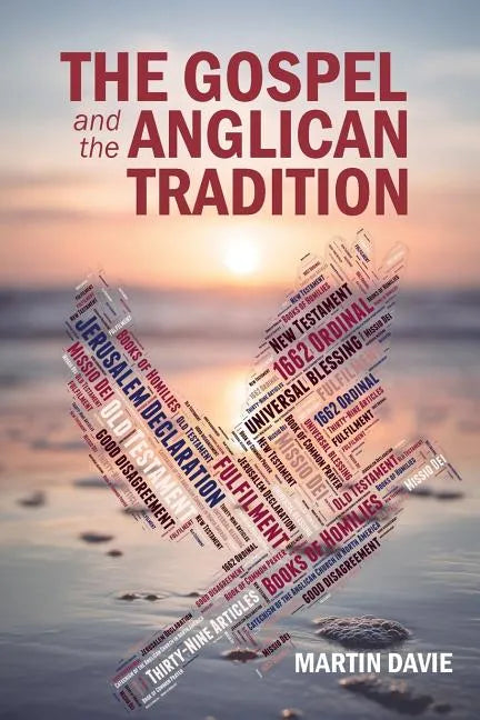The Gospel and the Anglican Tradition - Paperback