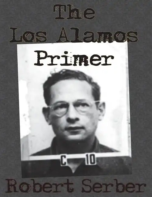 The Los Alamos Primer - Paperback