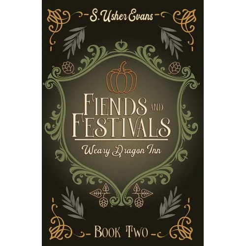 Fiends and Festivals: A Cozy Fantasy Novel - Hardcover