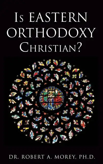 Is Eastern Orthodoxy Christian? - Paperback