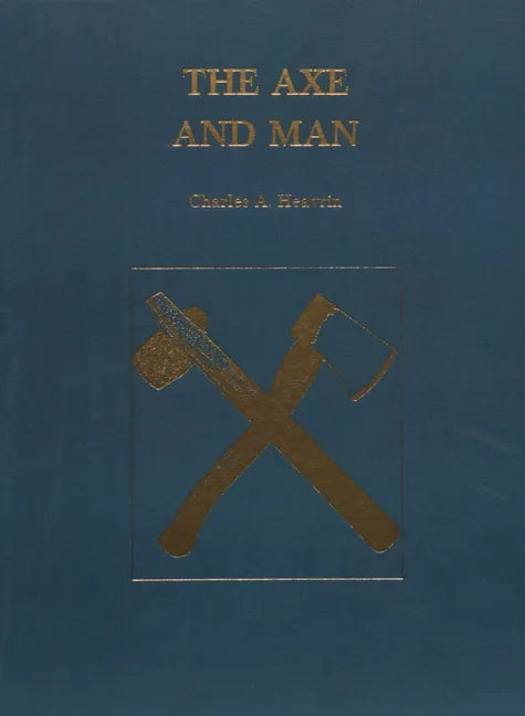 The Axe and Man: The History of Man's Early Technology as Exemplified by His Axe - Paperback
