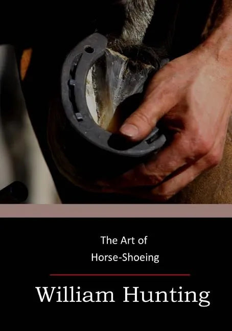 The Art of Horse-Shoeing - Paperback