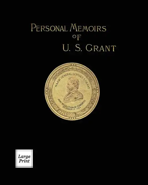 Personal Memoirs of U. S. Grant Volume 2/2: Large Print Edition - Paperback