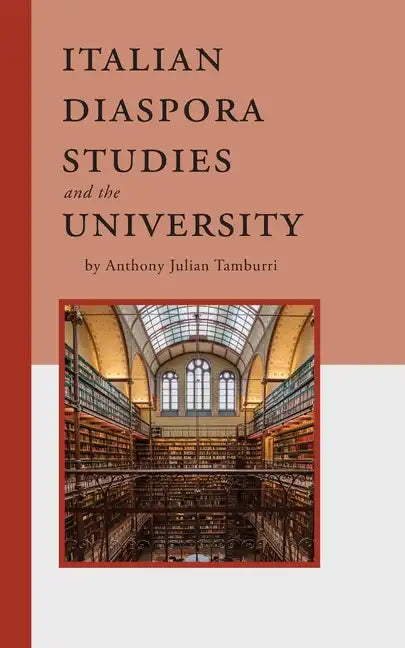 Italian Diaspora Studies and the University - Paperback