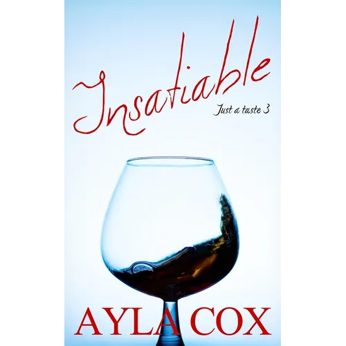 Insatiable: A Best Friends to Lovers Spicy Romance - Paperback