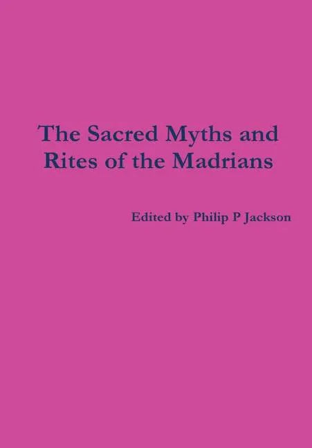 Sacred Myths and Rites - Hardcover