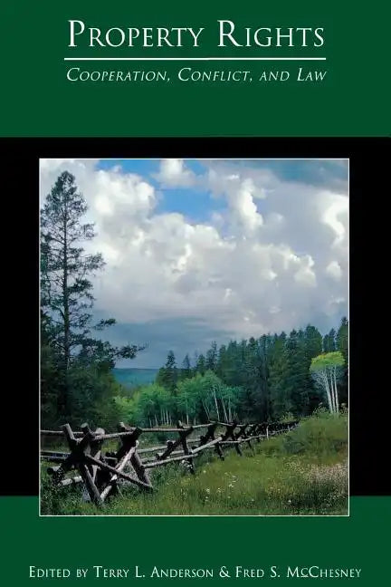 Property Rights: Cooperation, Conflict, and Law - Paperback