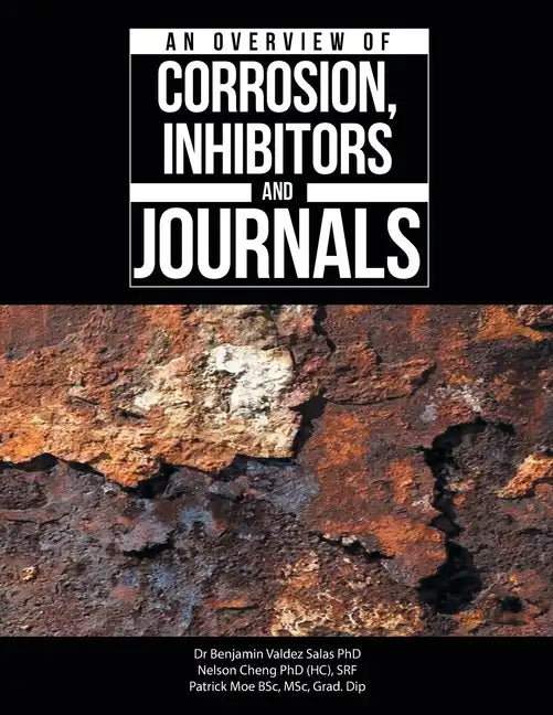 An Overview of Corrosion, Inhibitors and Journals - Paperback
