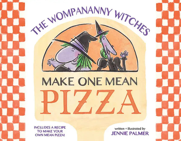 The Wompananny Witches Make One Mean Pizza - Hardcover