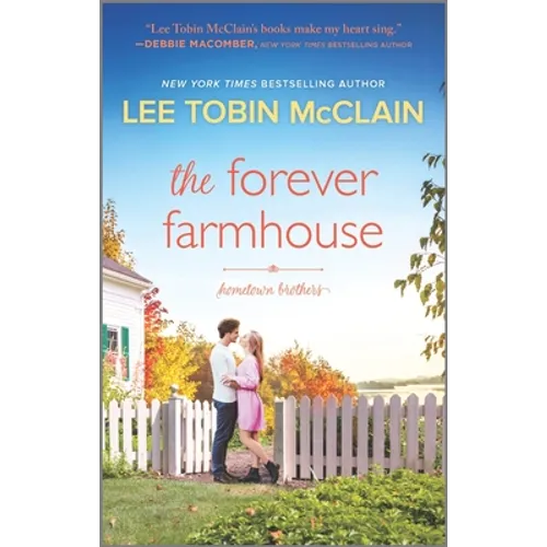 The Forever Farmhouse: A Small Town Romance - Paperback