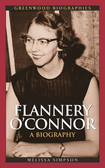 Flannery O'Connor: A Biography - Hardcover