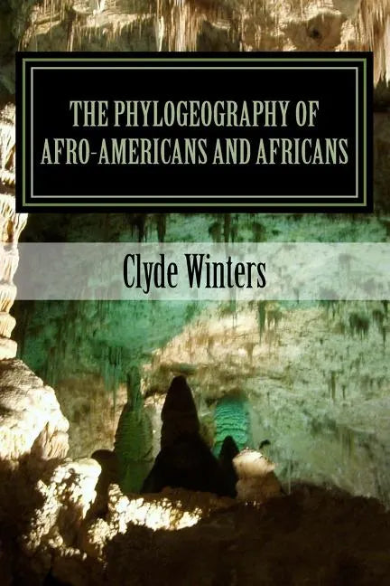 The Phylogeography of Afro-Americans and Africans - Paperback
