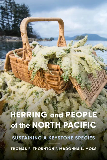 Herring and People of the North Pacific: Sustaining a Keystone Species - Paperback