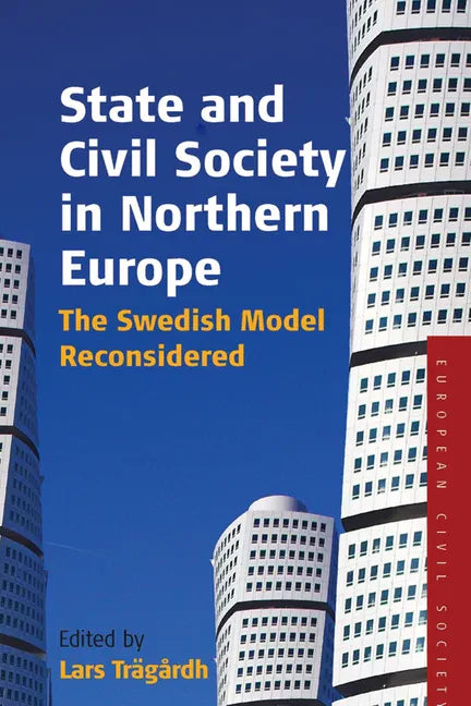 State and Civil Society in Northern Europe: The Swedish Model Reconsidered - Paperback