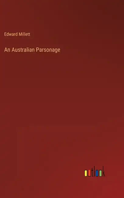 An Australian Parsonage - Hardcover