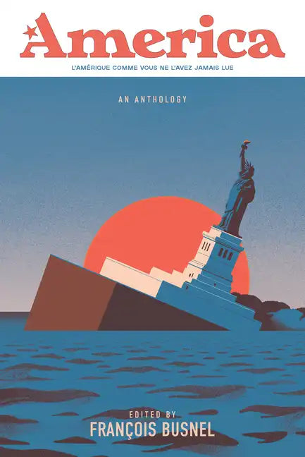 America: An Anthology of France and the United States - Paperback