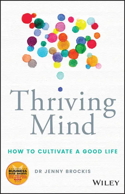 Thriving Mind: How to Cultivate a Good Life - Paperback