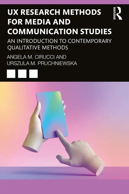 UX Research Methods for Media and Communication Studies: An Introduction to Contemporary Qualitative Methods - Paperback