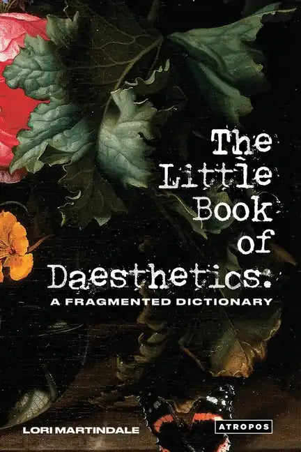 The Little Book of Daesthetics: A Fragmented Dictionary - Paperback