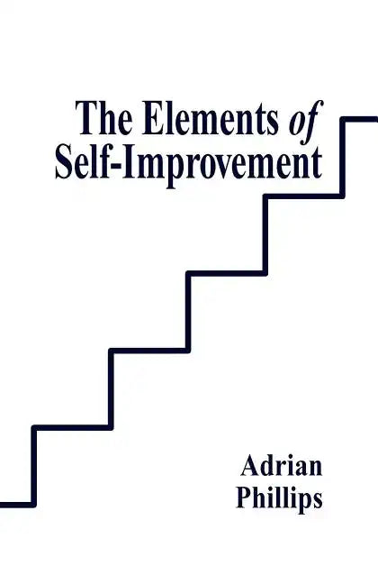 The Elements of Self-Improvement - Paperback