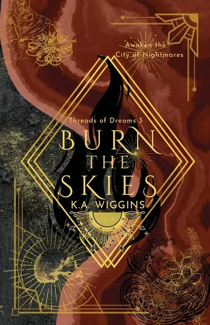 Burn the Skies: Awaken the City of Nightmares - Paperback