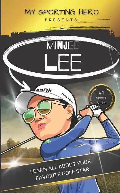 My Sporting Hero: Minjee Lee: Learn all about your favorite golf star - Paperback