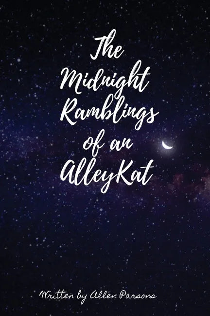The Midnight Ramblings of an Alleykat: An Alleykats Poetry - Paperback