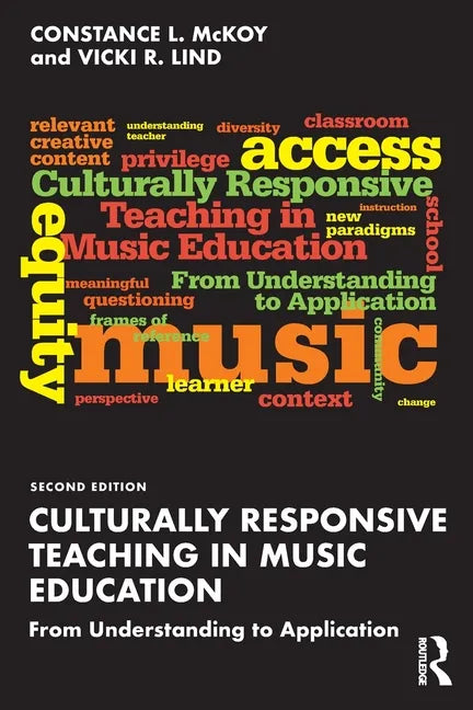 Culturally Responsive Teaching in Music Education: From Understanding to Application - Paperback